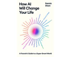 How AI Will Change Your Life