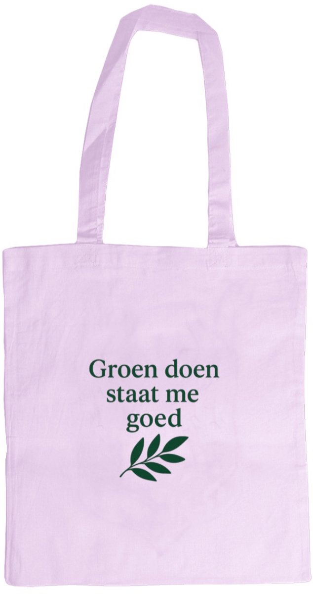 Canvas tas - "groen doen staat me goed" - roze - cadeau erkloos