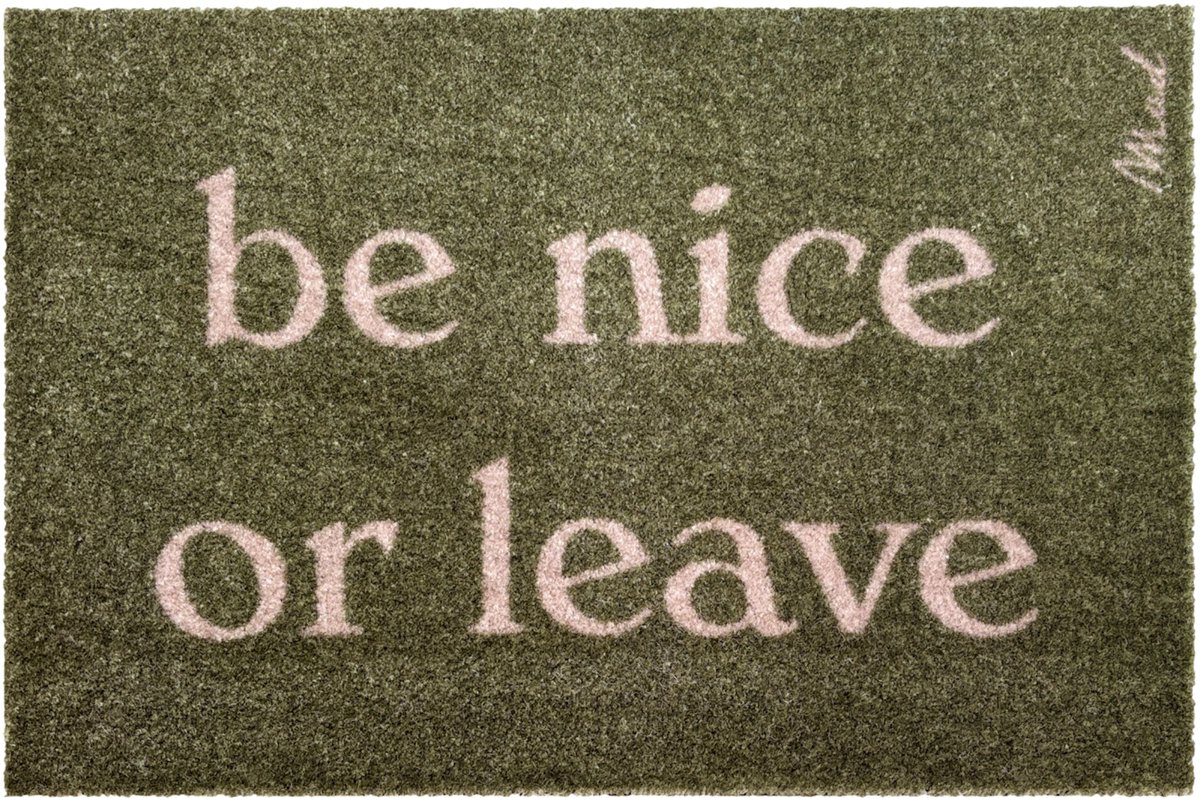 Mad About Mats JANE - BE NICE OR LEAVE - deurmat - schoonloop/scraper - wasbaar - 50x75cm groen