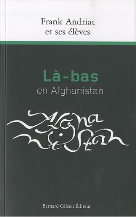 Là-bas en Afghanistan - Récits