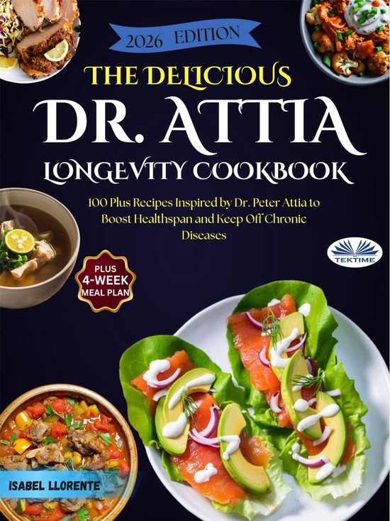 The Delicious Dr. Attia Longevity Cookbook - cover