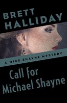 The Mike Shayne Mysteries 17 - Call for Michael Shayne
