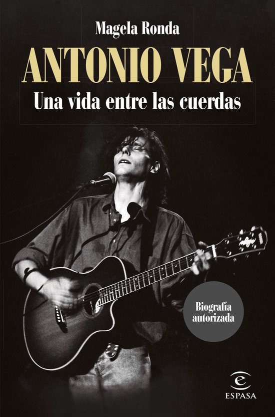 NO FICCIÓN - Antonio Vega. Una vida entre las cuerdas - cover