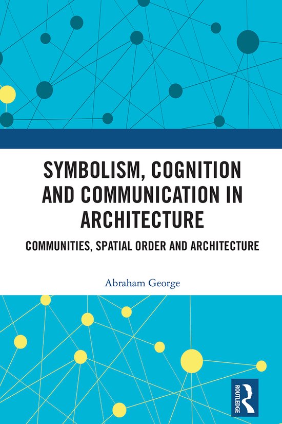 Symbolism, Cognition and Communication in Architecture - cover