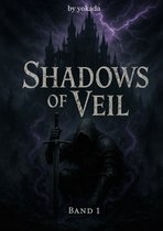 Shadows of Veil - Shadows of Veil Band 1