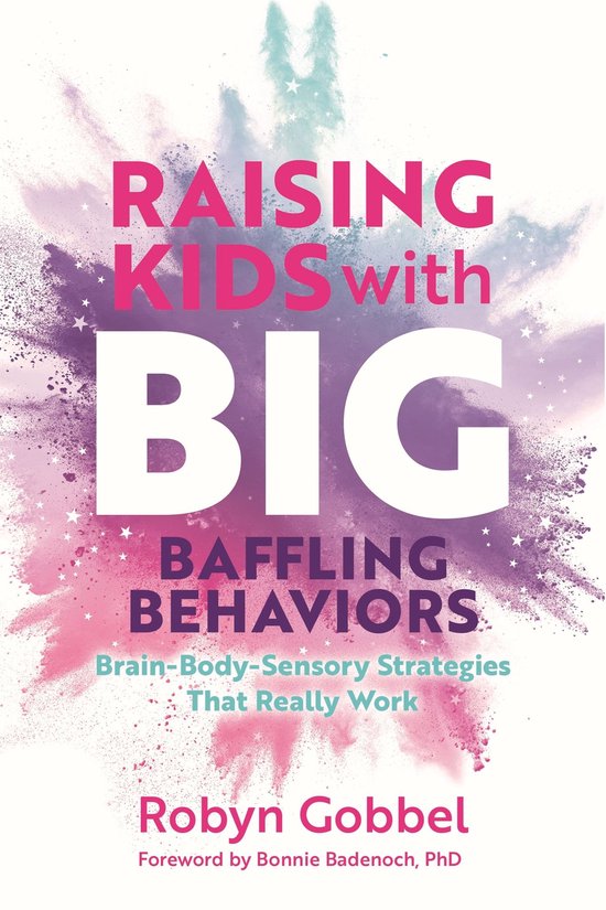 Raising Kids with Big, Baffling Behaviors - cover