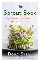 Sprout Book Tap Into the Power of the Planet's Most Nutritious Food