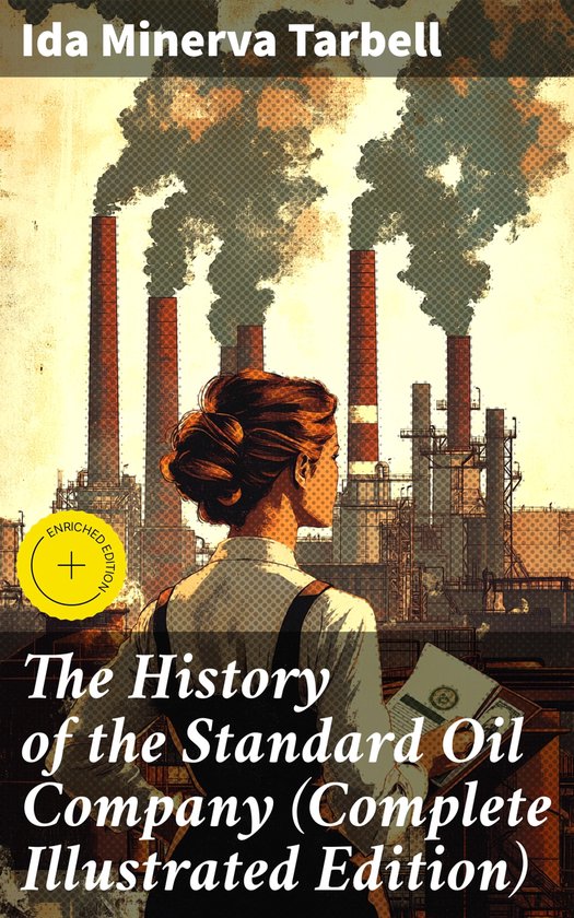 The History of the Standard Oil Company (Complete Illustrate ... - cover
