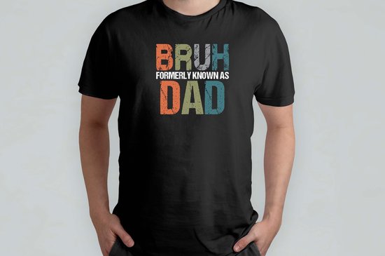 Bruh Formerly Known as Dad - T Shirt - BestDadEver - SuperDad - DadLife - Funny - Cute - BestePapa - SuperPapa - PapaLeven - TrotseVader