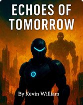 Echoes of Tomorrow 1 - Echoes of Tomorrow