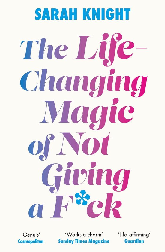 A No F*cks Given Guide - The Life-Changing Magic of Not Givi ... - cover