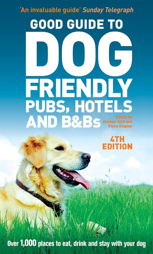 Good Guide To Dog Friendly Pubs, Hotels And B And Bs - cover