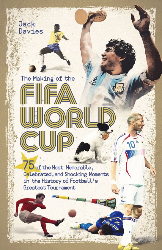 The Making of the FIFA World Cup - cover