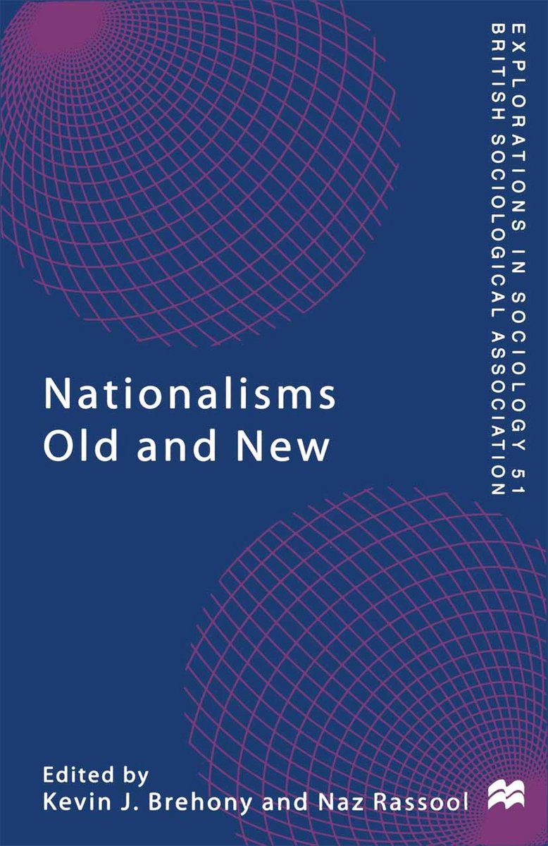 Explorations In Sociology.- Nationalisms Old And New van Brehony+rassool