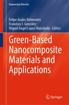 Engineering Materials- Green-Based Nanocomposite Materials and Applications