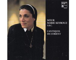 Soeur Marie Keyrouz - Cantiques de l'Orient