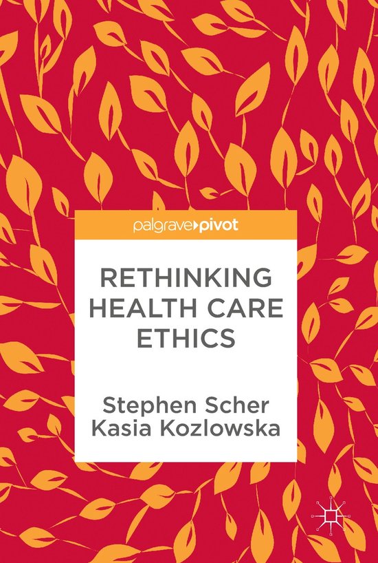 Rethinking Health Care Ethics - cover