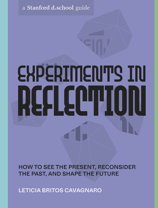 Stanford d.school Library - Experiments in Reflection - cover