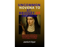 UNCOMMON NOVENA TO ST. BRIDGET OF SWEDEN