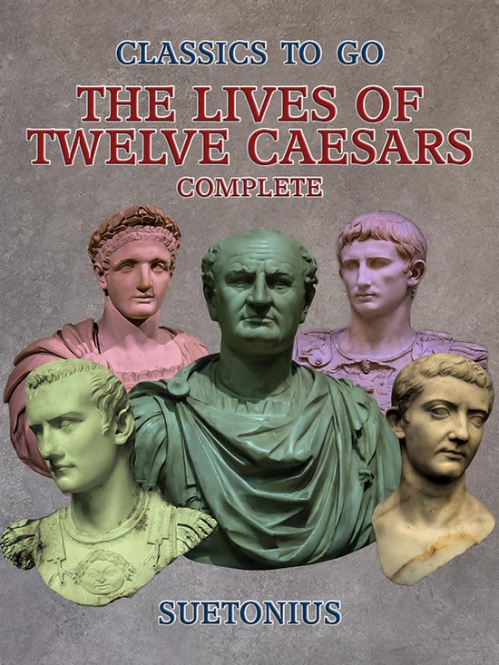 Classics To Go - The Lives of Twelve Caesars - Complete - cover