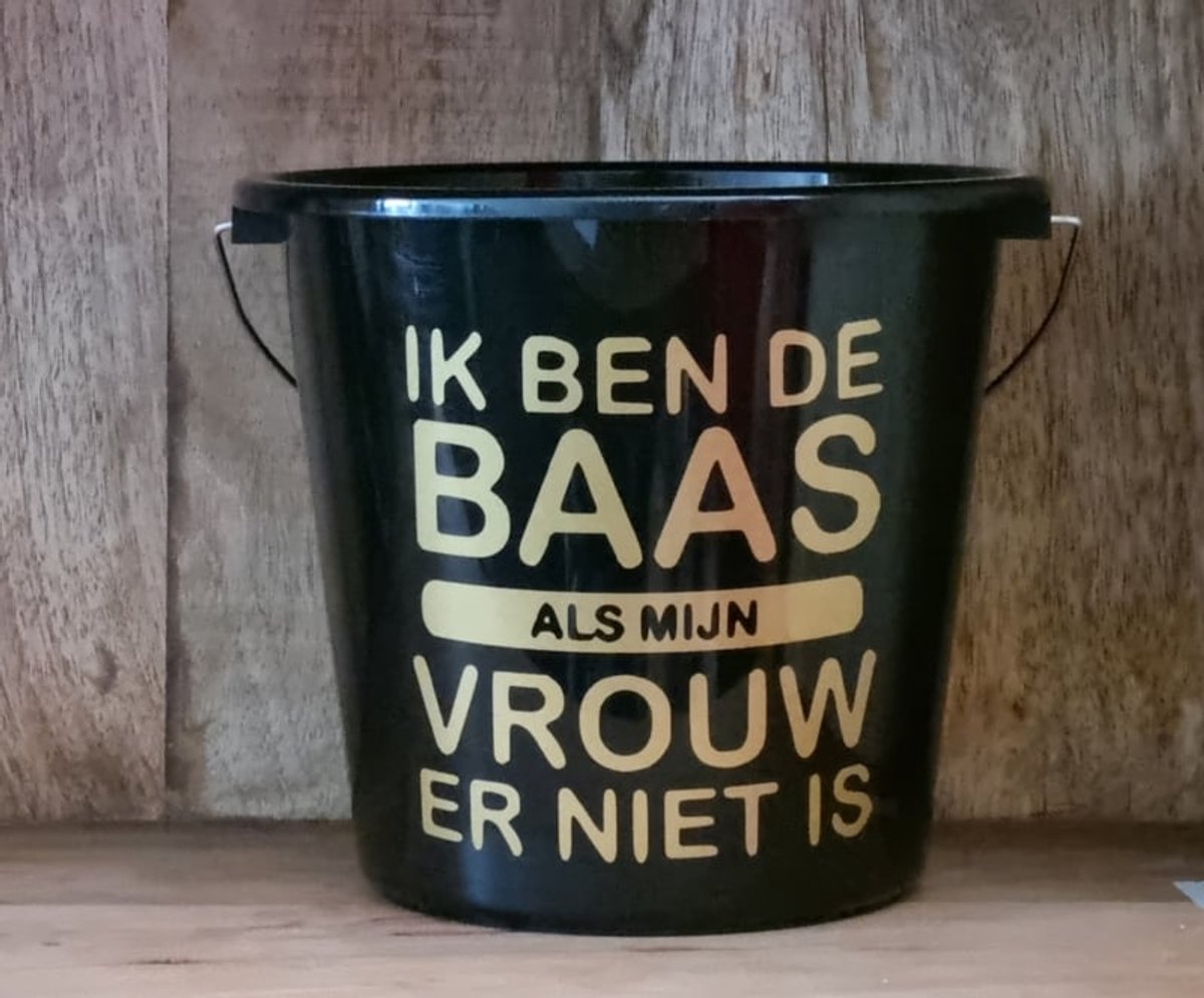 Cadeau emmer - Ik ben de baas als de vrouw er niet is - Bouwemmer 12 Liter