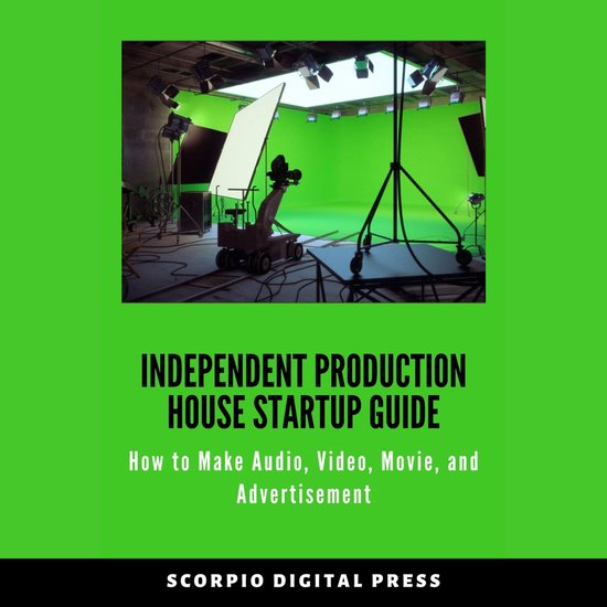 Independent Production House Startup Guide - cover