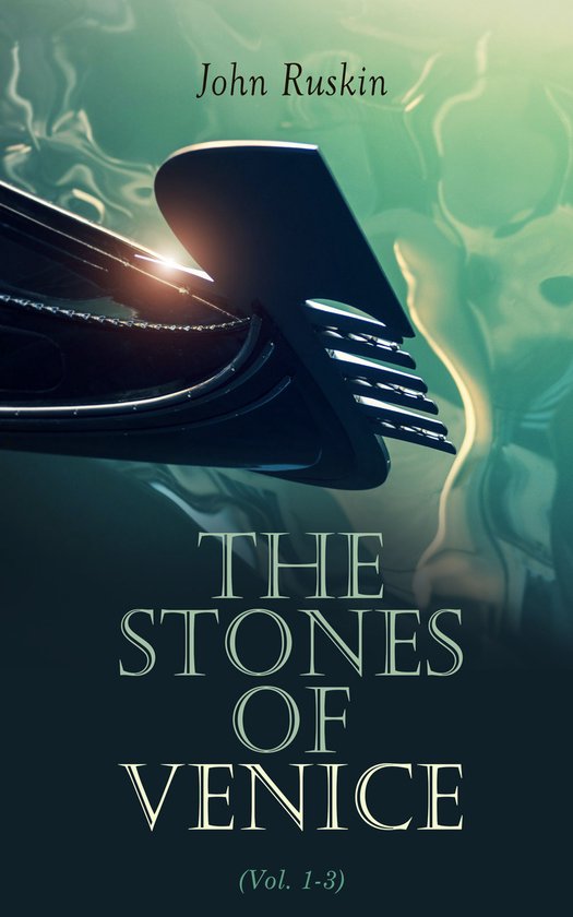 The Stones of Venice (Vol. 1-3) - cover