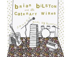 Brian Bilston & The Catenary Wires - Sounds Made By Humans (CD)