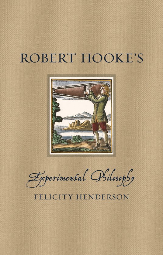Renaissance Lives- Robert Hooke’s Experimental Philosophy - cover