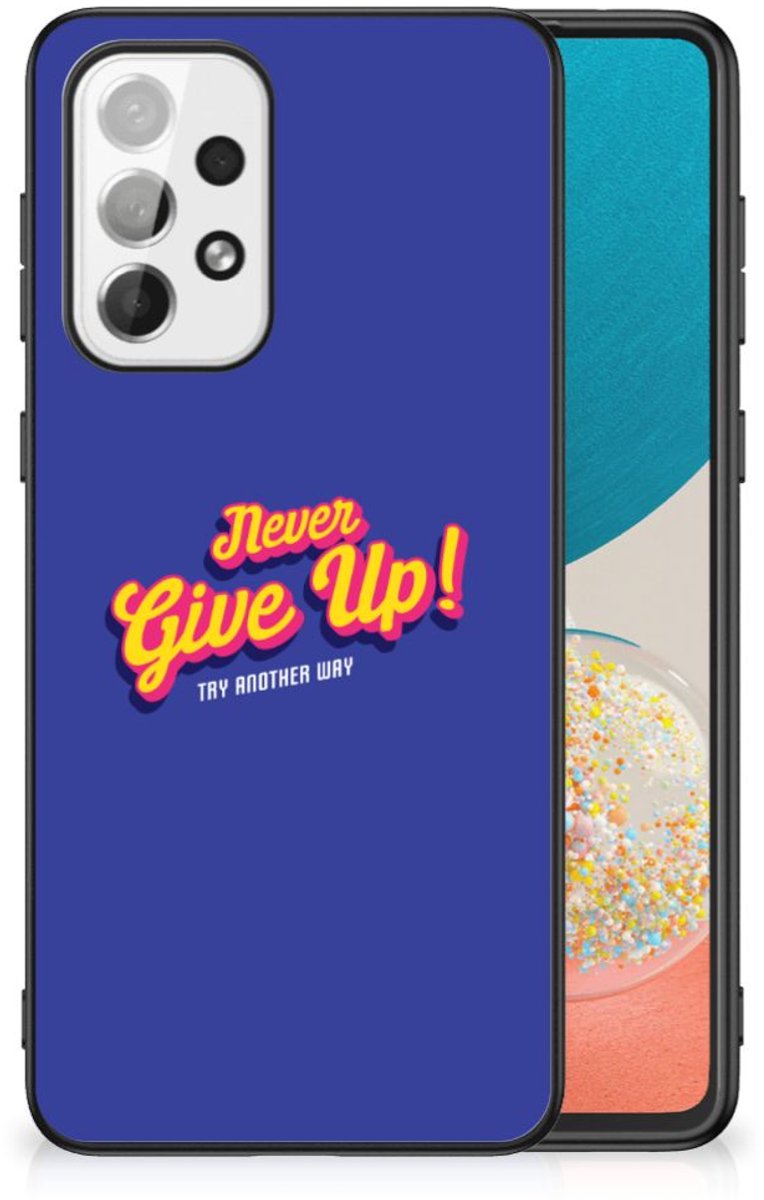 Samsung Galaxy A73 Telefoon Hoesje met tekst Never Give Up