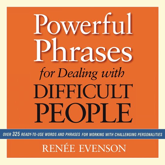 Powerful Phrases for Dealing with Difficult People - cover