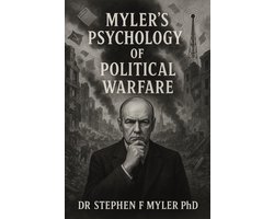 Warefare 4 - Myler's Psychology of Political Warfare