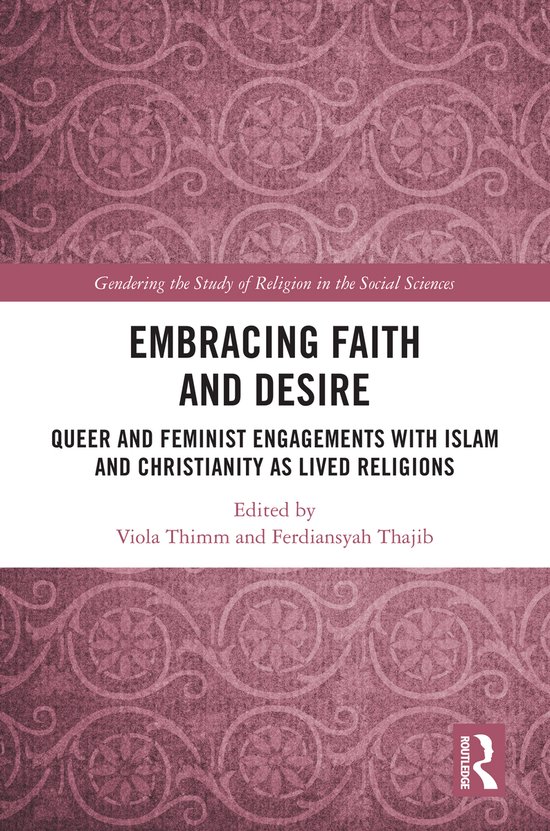 Gendering the Study of Religion in the Social Sciences- Embracing Faith and Desire