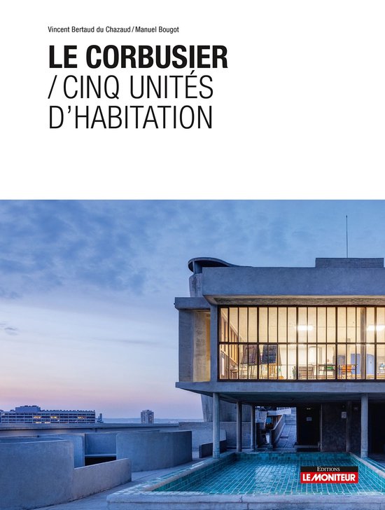 Le Corbusier / Cinq unités d'habitation - cover
