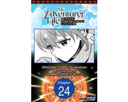 My Adventurer Life: I Became the Strongest Magic-Refining Sage in a New World CHAPTER SERIALS 24 - My Adventurer Life: I Became the Strongest Magic-Refining Sage in a New World #024