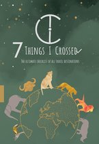 7 Things I Crossed - Uniek Valentijn Cadeau! - Reisboeken - Bucketlist Reizen - Reisdagboek