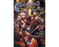 Tsukimichi: Moonlit Fantasy 8 - Tsukimichi (Light Novel), Vol. 08
