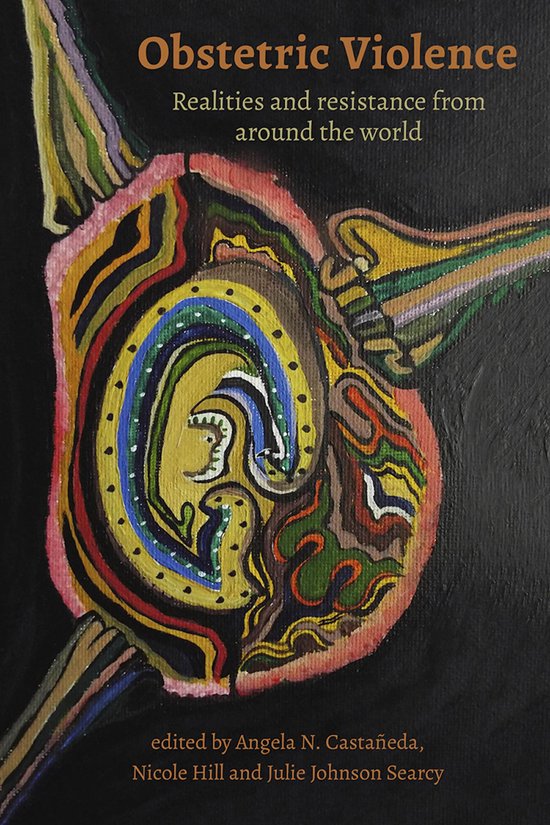 Obstetric Violence: Realities, and Resistance from Around th ... - cover