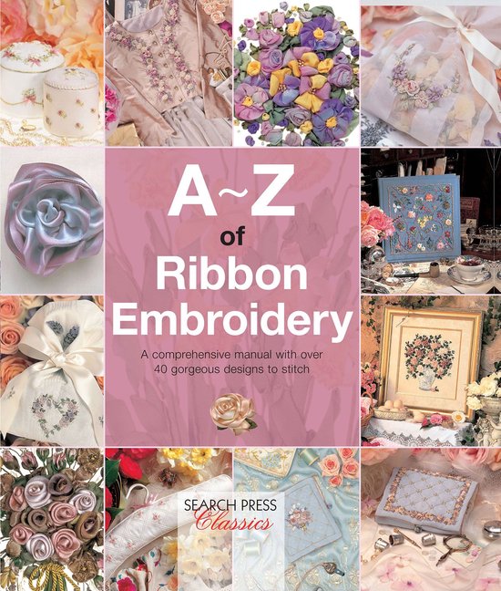 A–Z of Needlecraft - A–Z of Ribbon Embroidery - cover