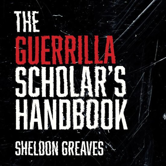 The Guerrilla Scholar's Handbook - cover