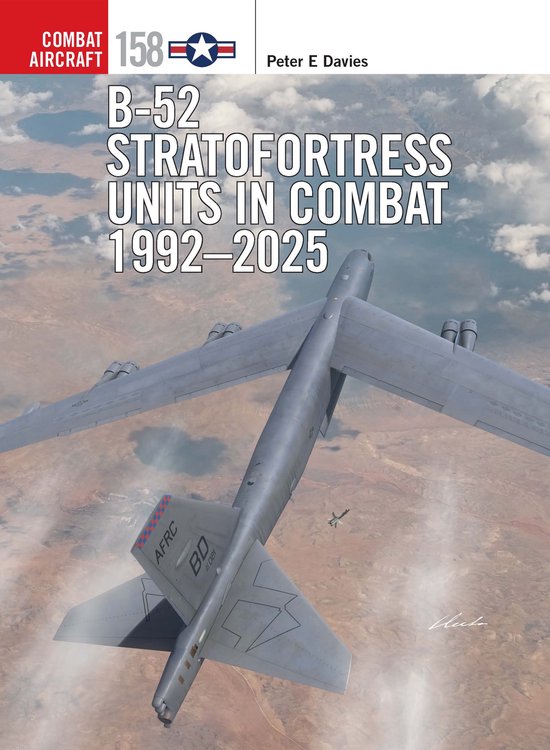 Combat Aircraft- B-52 Stratofortress Units in Combat 1992–2025