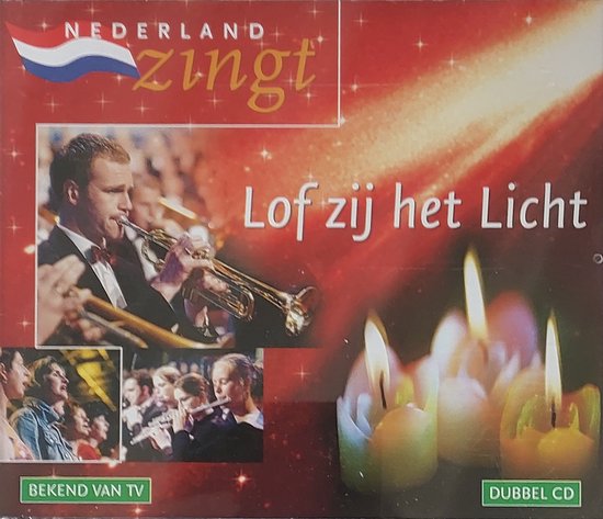 Nederland Zingt-Lof Zij  Het Licht