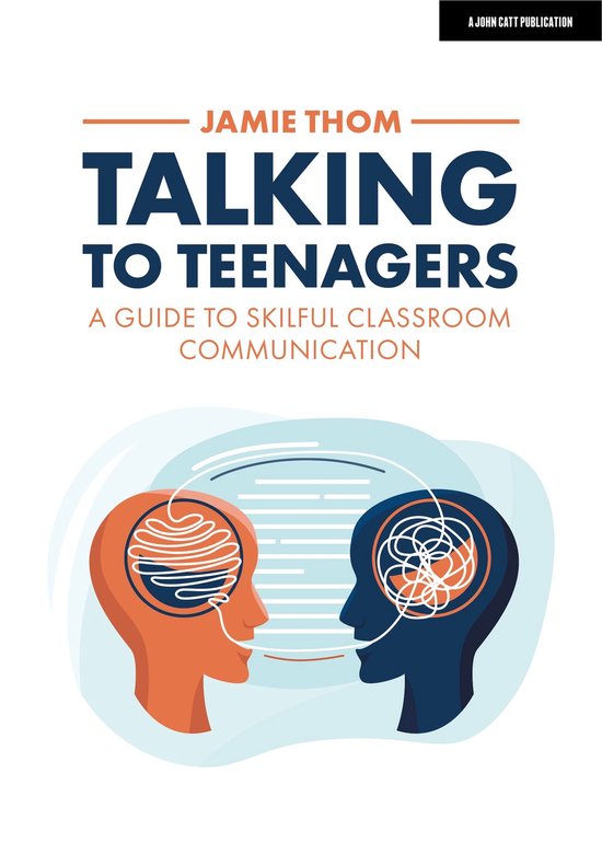 Talking to Teenagers: A guide to skilful classroom communica ... - cover