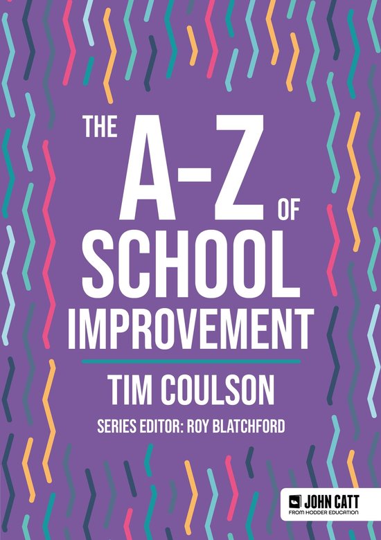 John Catt A-Z series - The A-Z of School Improvement - cover