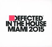 Defected In The House Miami 2015