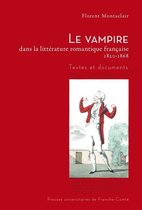 Pratiques & techniques - Le vampire dans la littérature romantique française, 1820-1868