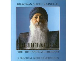Meditation; the first and last freedom