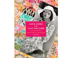 Suzie Zuzek for Lilly Pulitzer The Artist Behind an Iconic American Fashion Brand, 19621985