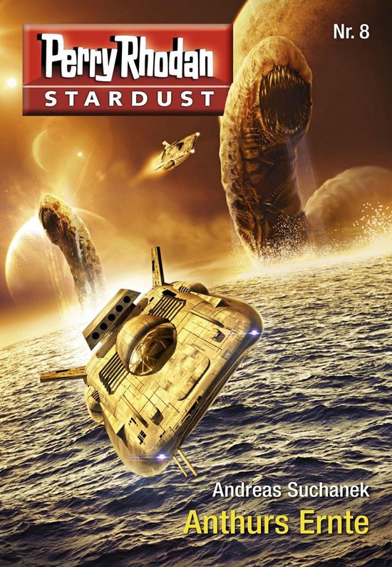 Perry Rhodan-Stardust 8 - Stardust 8: Anthurs Ernte