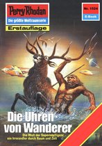 Perry Rhodan-Erstauflage 1524 - Perry Rhodan 1524: Die Uhren von Wanderer